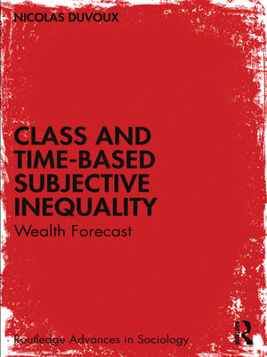 cover image of Class and Time-Based Subjective Inequality